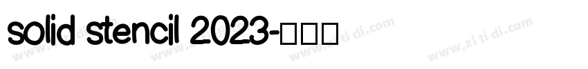solid stencil 2023字体转换